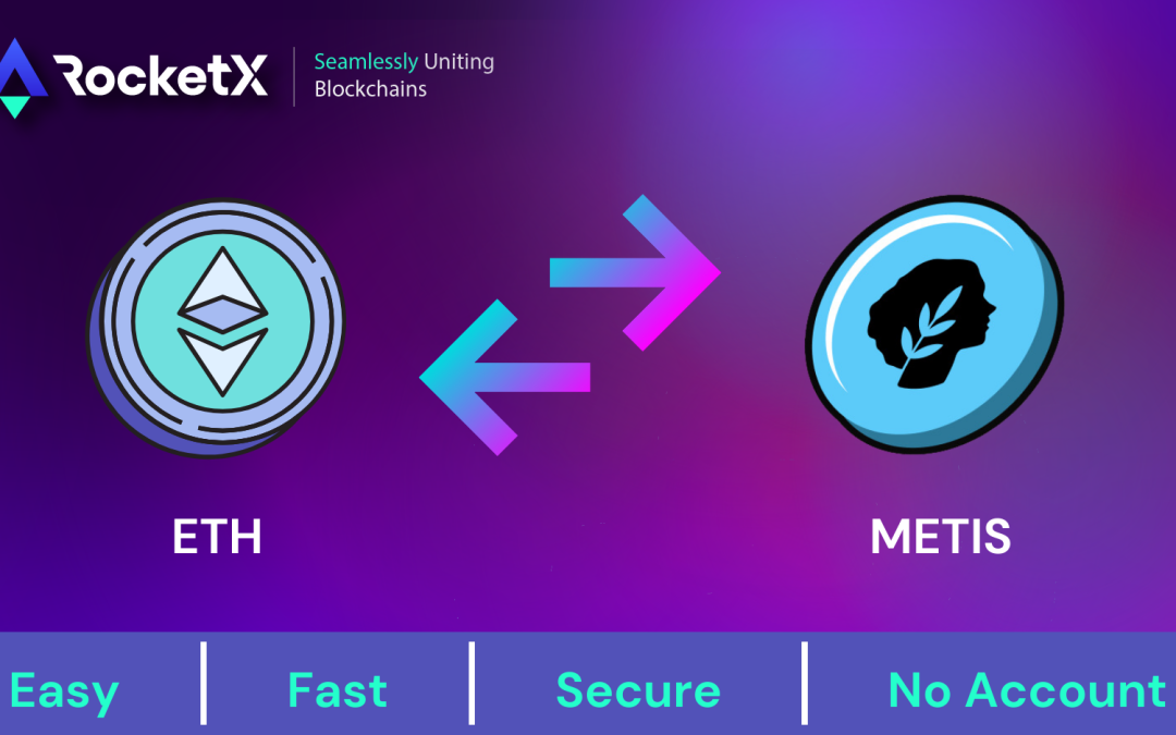 Exploring Metis: Tokenomics, Bridging, and Swapping on RocketX