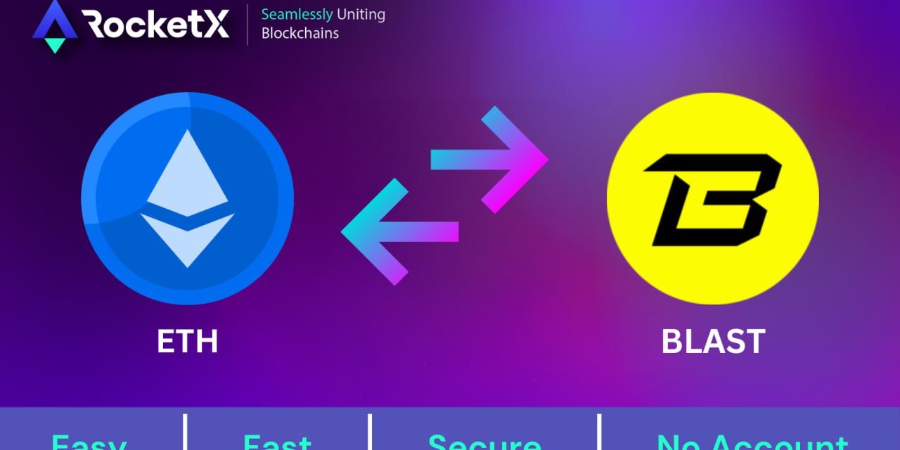 Step-by-Step Guide: Bridging Assets to Blast Chain with RocketX