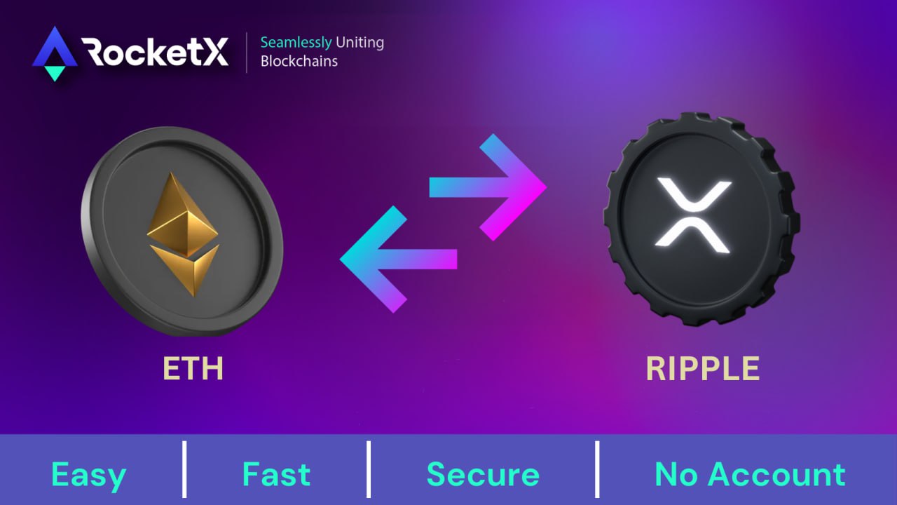 ETH to Ripple (XRP) bridging via RocketX with easy, fast, and secure transactions.